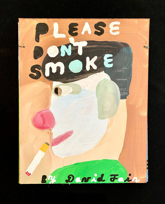 Please Donʻt Smoke  |   David Fair