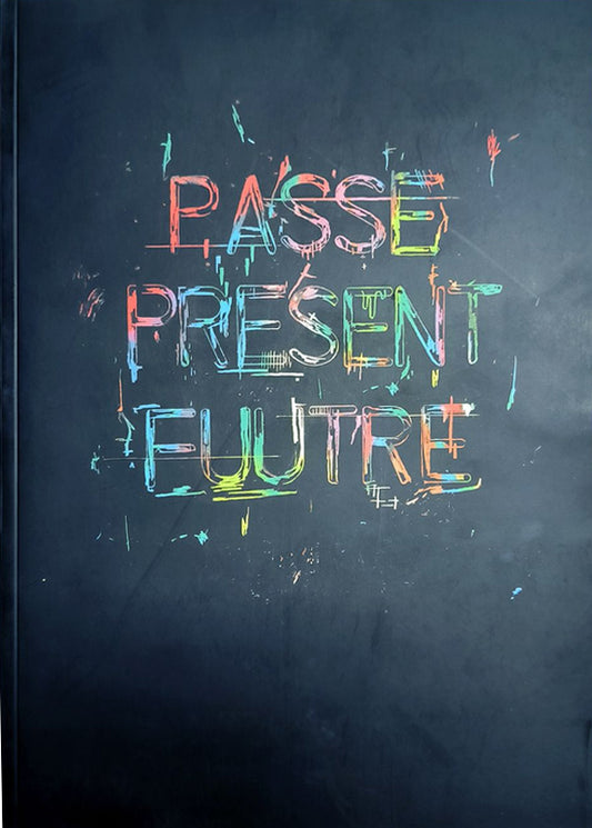 PASSE PRESENT FUUTRE art book | Silio Durt